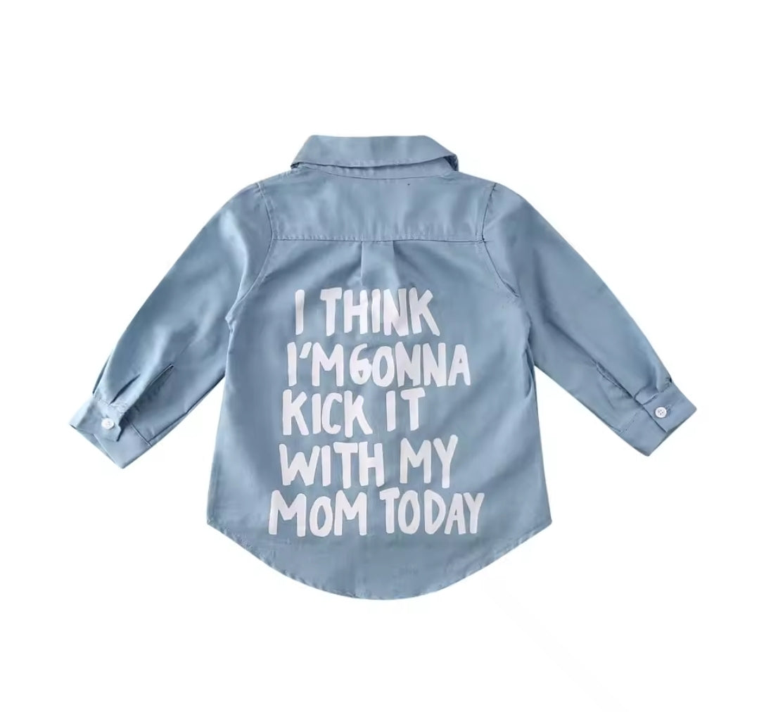 Kick it with my mom