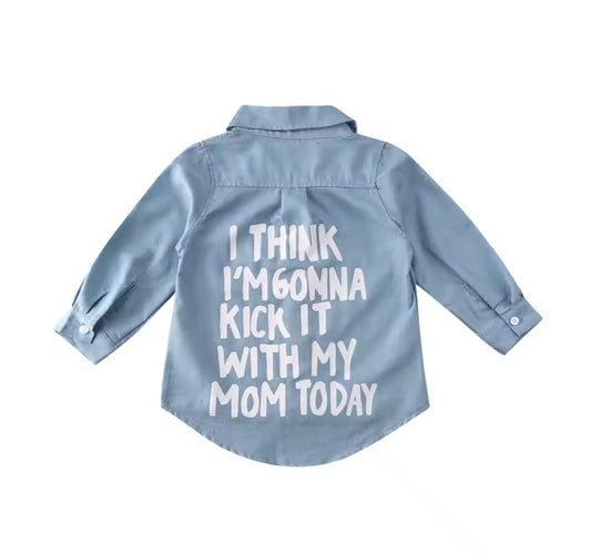 Kick it with my mom